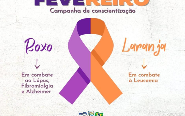 FEVEREIRO ROXO E LARANJA - CAMPANHA DE CONSCIENTIZAÇÃO.