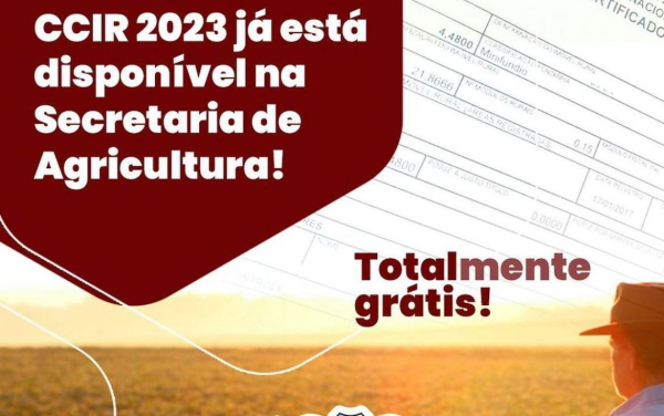 EMISSÃO DO CCIR 2023 JÁ ESTÁ DISPONÍVEL NA SECRETARIA DE AGRICULTURA!