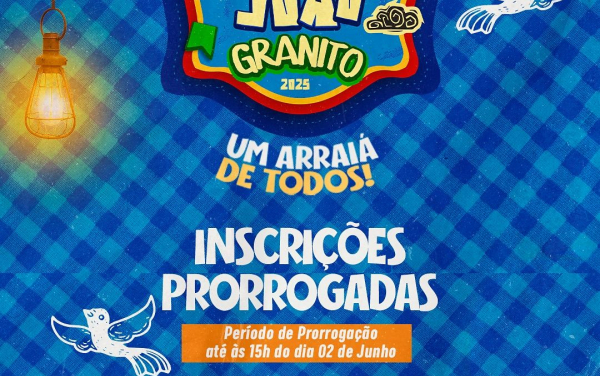 Prefeitura de Granito prorroga inscrições para o São João 2025