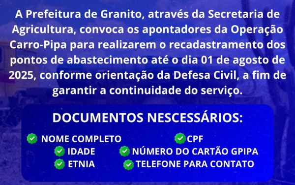 Prefeitura de Granito realiza recadastramento obrigatório dos pontos da Operação Carro-Pipa